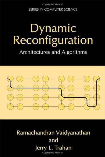 Dynamic Reconfiguration Architectures And Algorithms 1st Edition Ramachandran Vaidyanathan