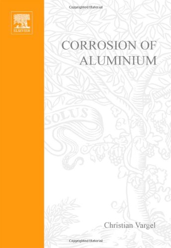 Corrosion Of Aluminium 1st Ed Christian Vargel