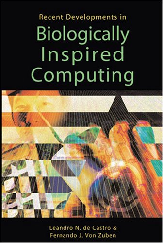 Recent Developments In Biologically Inspired Computing Leandro N De Castro