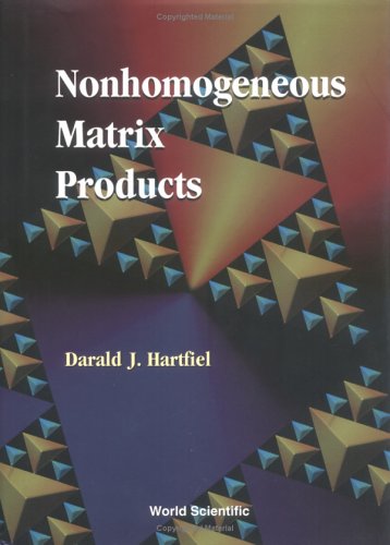Nonhomogeneous Matrix Products 1st Darald J Hartfiel