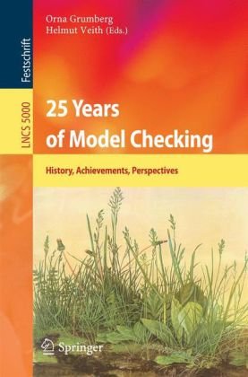25 Years Of Model Checking History Achievements Perspectives 1st Edition Edmund M Clarke Auth