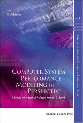 Computer System Performance Modeling In Perspective A Tribute To The Work Of Professor Kenneth C Sevcik Erol Gelenbe
