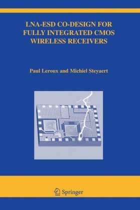 Lnaesd Codesign For Fully Integrated Cmos Wireless Receivers 1st Edition Paul Leroux