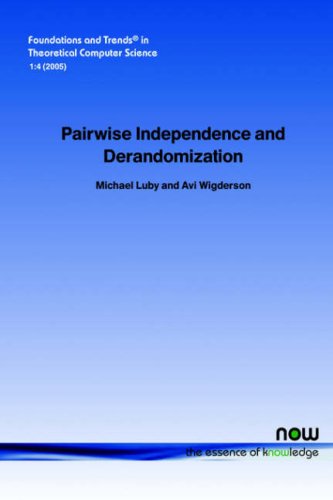 Pairwise Independence And Derandomization Foundations And Trendsr In Theoretical Computer Science Michael Luby
