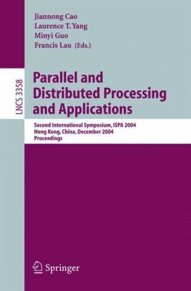 Parallel And Distributed Processing And Applications Second International Symposium Ispa 2004 Hong Kong China December 1315 2004 Proceedings 1st Edition Jack Dongarra Auth