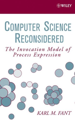 Computer Science Reconsidered The Invocation Model Of Process Expression Karl M Fant