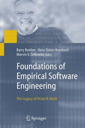 Foundations Of Empirical Software Engineering The Legacy Of Victor R Basili 1st Edition Barry Boehm