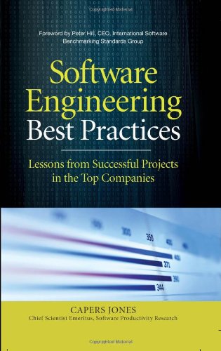 Software Engineering Best Practices Lessons From Successful Projects In The Top Companies 1st Edition Capers Jones