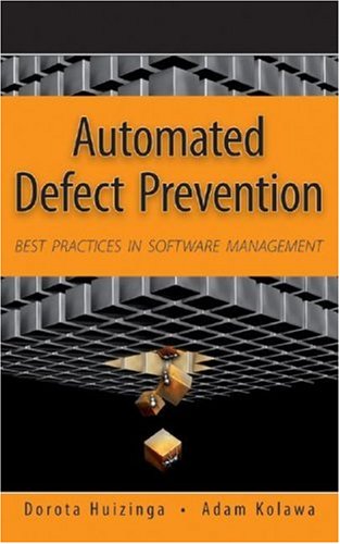 Automated Defect Prevention Best Practices In Software Management Dorota Huizinga