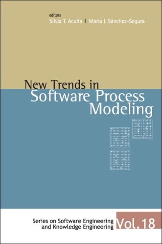 New Trends In Software Process Modelling Software Engineering And Knowledge Engineering Series On Software Engineering And Knowledge Engineering Maria I Sanchezsegura Editor Silvia T Acuna Editor