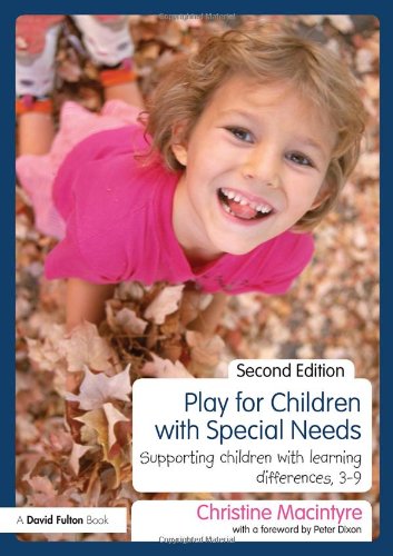 Play For Children With Special Needs Supporting Children With Learning Differences 39 2nd Edition Christine Macintyre