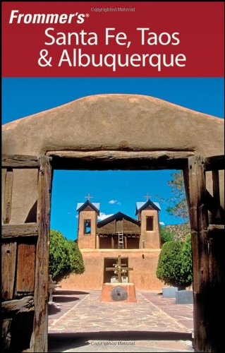 Frommers Santa Fe Taos And Albuquerque Frommers Complete 12th Edition Lesley S King
