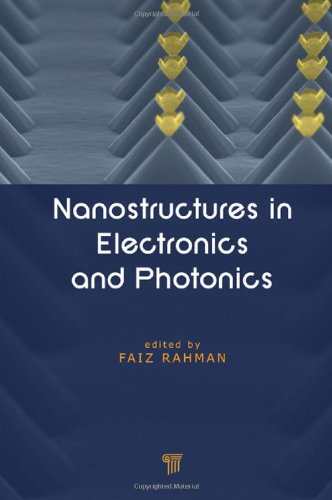 Nanostructures In Electronics And Photonics Faiz Rahman Faiz Rahman