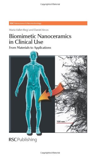 Biomimetic Nanoceramics In Clinical Use From Materials To Applications Rsc Nanoscience And Nanotechnology 1st Edition Maria Valletregi