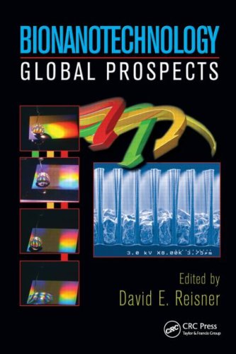 Bionanotechnology Global Prospects 1st Edition David E Reisner