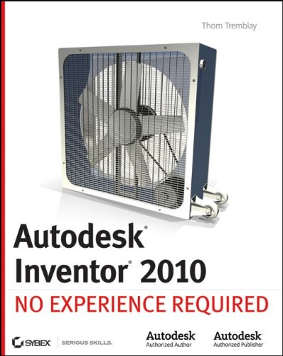 Autodesk Inventor 2010 No Experience Required Thom Tremblay