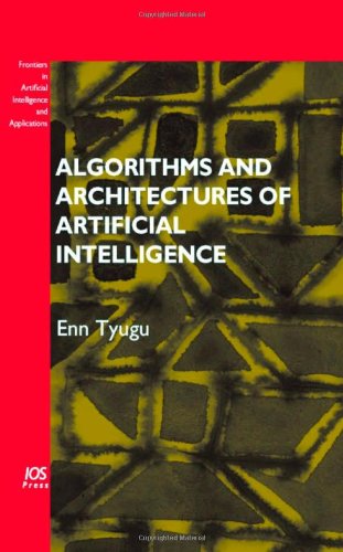 Algorithms And Architectures Of Artificial Intelligence E Tyugu