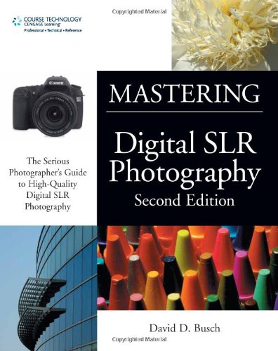 Mastering Digital Slr Photography 2nd Ed David Ddavid D Busch Busch