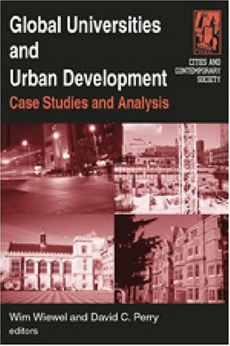 Global Universities And Urban Development Case Studies And Analysis Cities And Contemporary Society Wim Wiewel