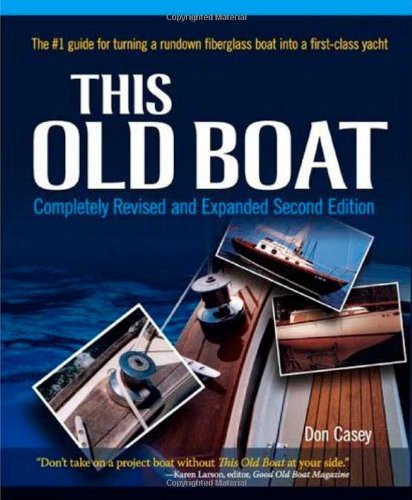 This Old Boat Completely Revised And Expanded Second Edition 2nd Edition Don C Casey