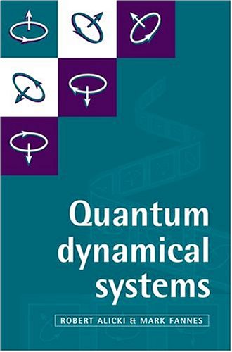 Quantum Dynamical Systems 1st Edition Robert Alicki Mark Fannes