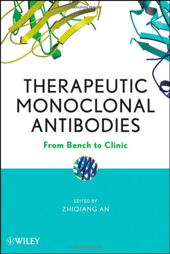 Therapeutic Monoclonal Antibodies From Bench To Clinic 1st Edition Zhiqiang An