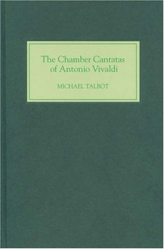 The Chamber Cantatas Of Antonio Vivaldi Michael Talbot