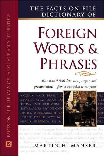 The Facts On File Dictionary Of Foreign Words And Phrases 2nd Ed Martin H Manser