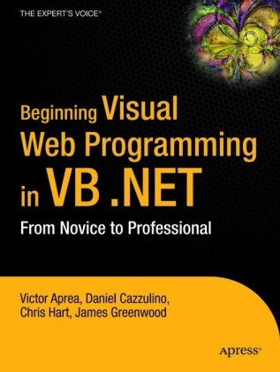 Beginning Visual Web Programming In Vb Net From Novice To Professional 1st Edition Chris Hart
