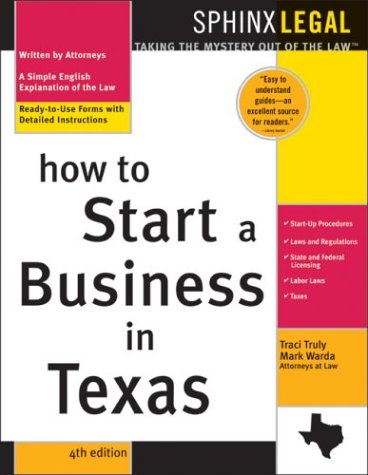 How To Start A Business In Texas 4th Ed Traci Truly Mark Warda