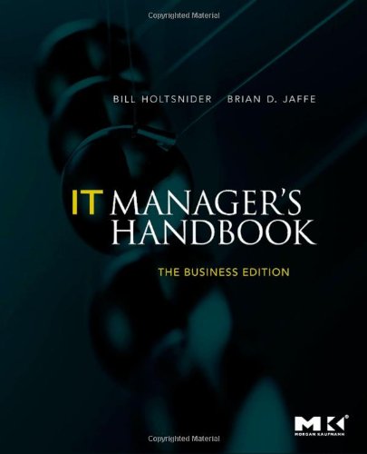 It Managers Handbook The Business Edition Bill Holtsnider Brian D Jaffe
