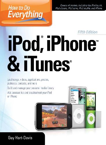 How To Do Everything Ipod Iphone Itunes 5th Edition Guy Hartdavis