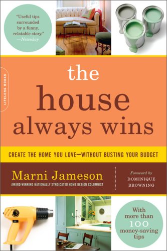 The House Always Wins Create The Home You Lovewithout Busting Your Budget Marni Jameson
