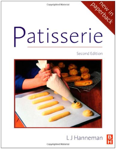 Patisserie Second Edition 2nd Edition Leonard J Hanneman