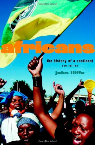 Africans The History Of A Continent 2nd Edition John Iliffe