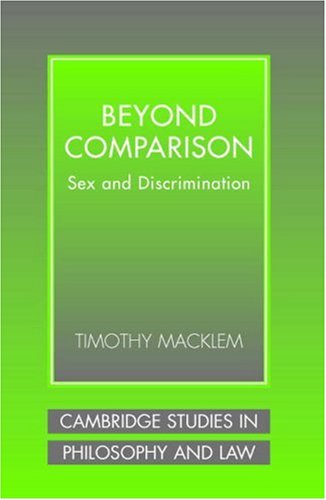 Beyond Comparison Sex And Discrimination Timothy Macklem