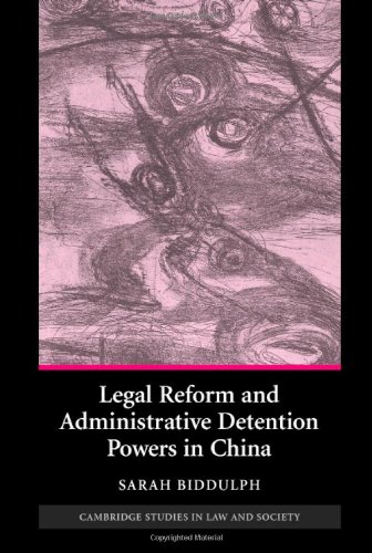 Legal Reform And Administrative Detention Powers In China 1st Edition Sarah Biddulph