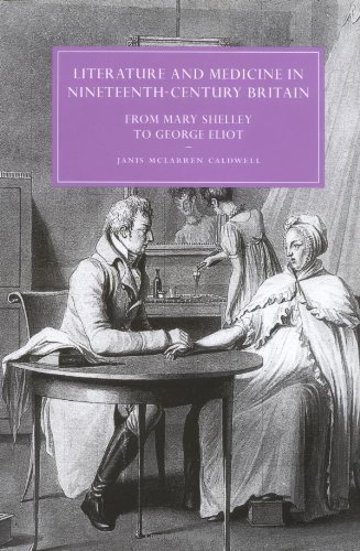 Literature And Medicine In Nineteenthcentury Britain From Mary Shelley To George Eliot Janis Mclarren Caldwell