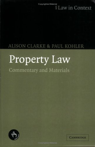 Property Law Commentary And Materials Law In Context Alison Clarke