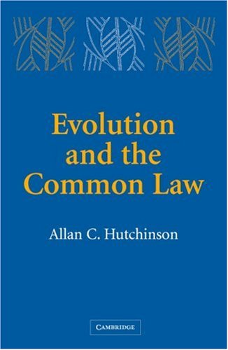 Evolution And The Common Law Allan C Hutchinson