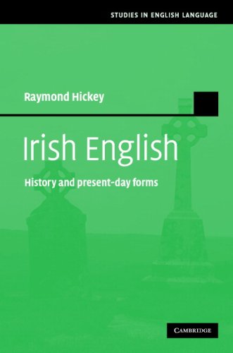 Irish English History And Presentday Forms Studies In English Language 1st Edition Raymond Hickey