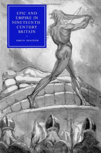 Epic And Empire In Nineteenthcentury Britain 1st Edition Simon Dentith