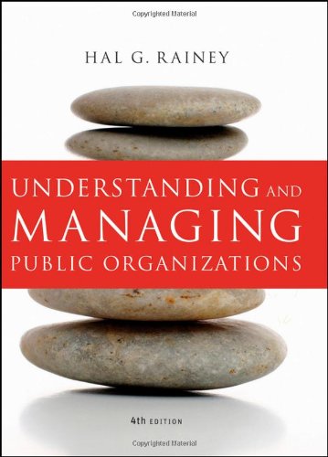 Understanding And Managing Public Organizations 4th Ed Hal G Rainey