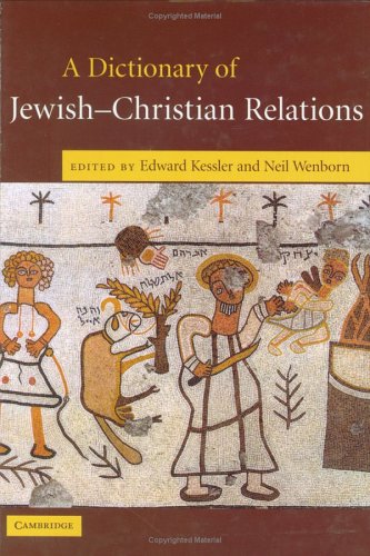 A Dictionary Of Jewishchristian Relations Edward Kessler Neil Wenborn