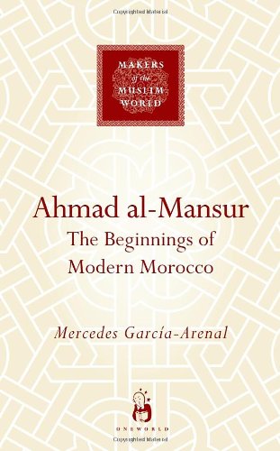 Ahmad Almansur Makers Of The Muslim World Mercedes Garciaarenal