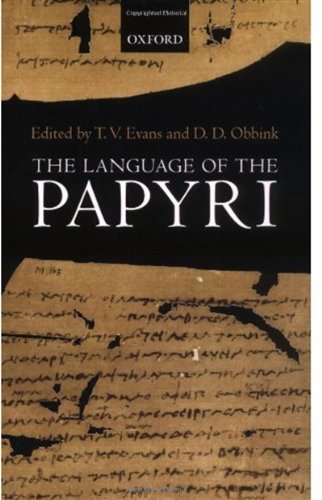 The Language Of The Papyri T V Evans D D Obbink