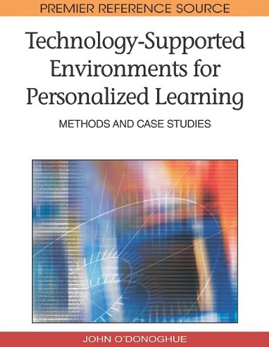 Technologysupported Environments For Personalized Learning Methods And Case Studies Premier Reference Source John Odonoghue