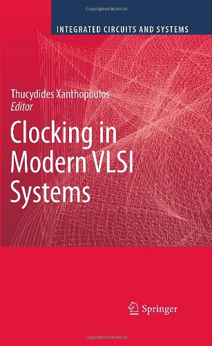 Clocking In Modern Vlsi Systems 1st Edition Thucydides Xanthopoulos Auth