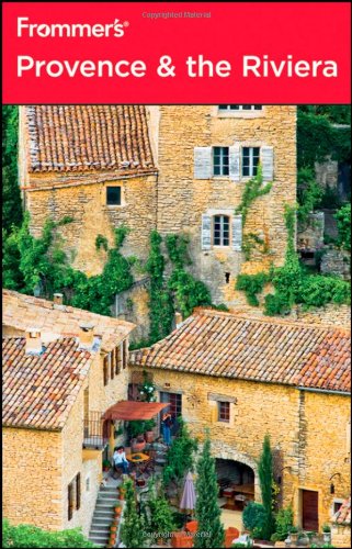 Frommers Provence The Riviera Frommers Complete 7th Edition Darwin Porter