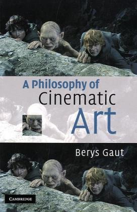 A Philosophy Of Cinematic Art 1st Edition Berys Gaut